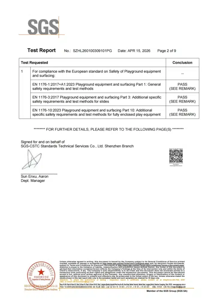 EN 1176-1:2017+A1:2023 Playground equipment and surfacing Part 1: General safety requirements and test methods - EN 1176-3:2017 Playground equipment and surfacing Part 3: Additional specific safety requirements and test methods for slides - ΕΝ 1176-10:2023 Playground equipment and surfacing Part 10: Additional specific safety requirements and test methods for fully enclosed play equipment - Guangdong Dream Catch Recreation Equipment Co., Ltd.